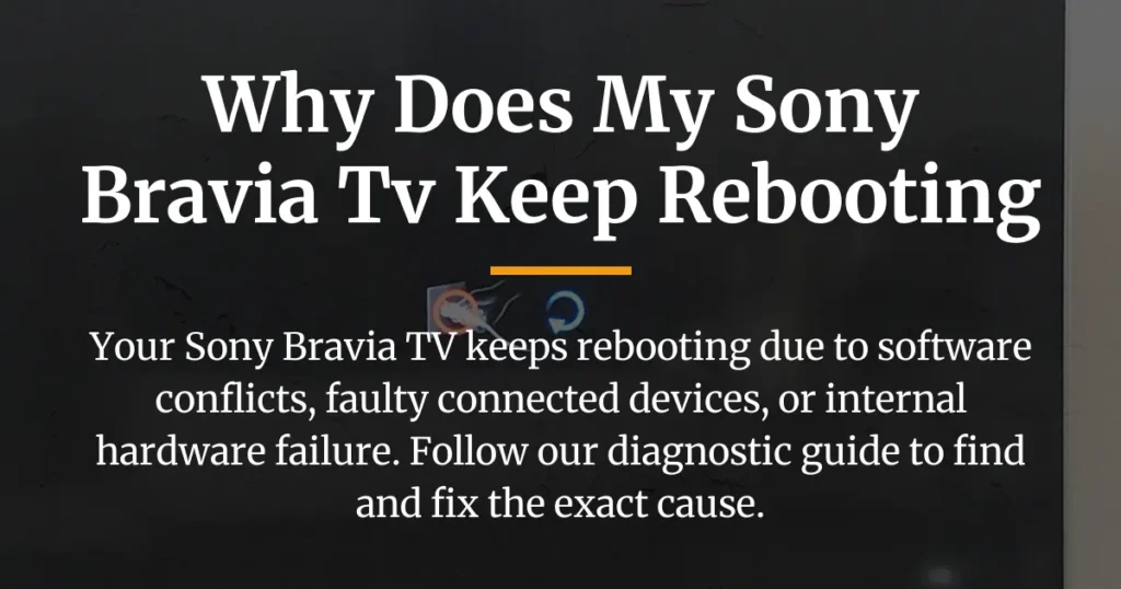 why does my sony bravia tv keep rebooting
