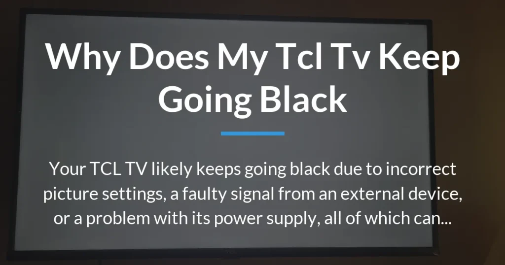 why does my tcl tv keep going black