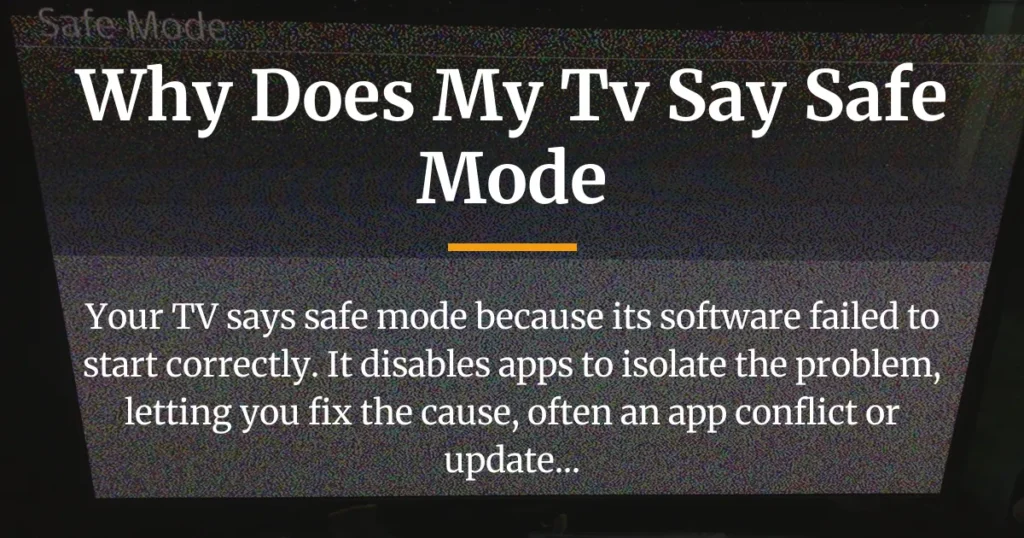 why does my tv say safe mode
