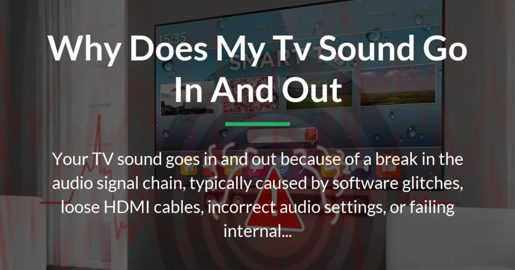 why does my tv sound go in and out