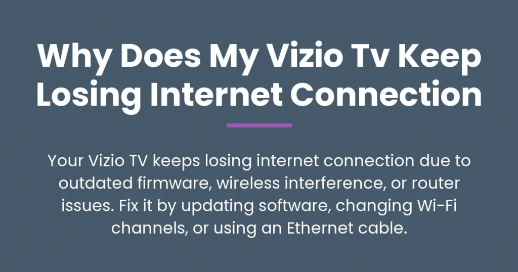 why does my vizio tv keep losing internet connection