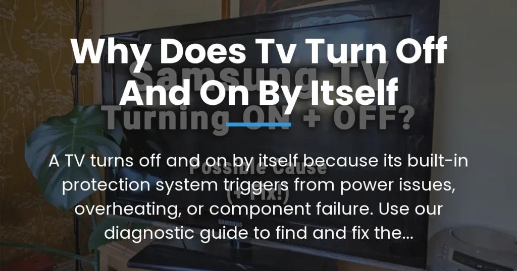 why does tv turn off and on by itself