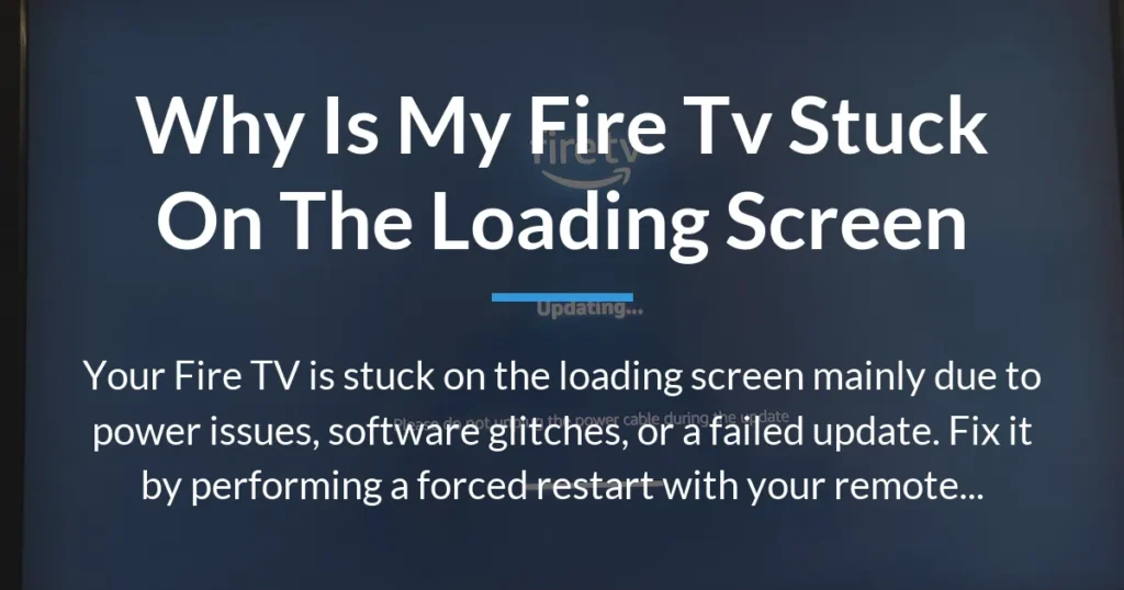 why is my fire tv stuck on the loading screen
