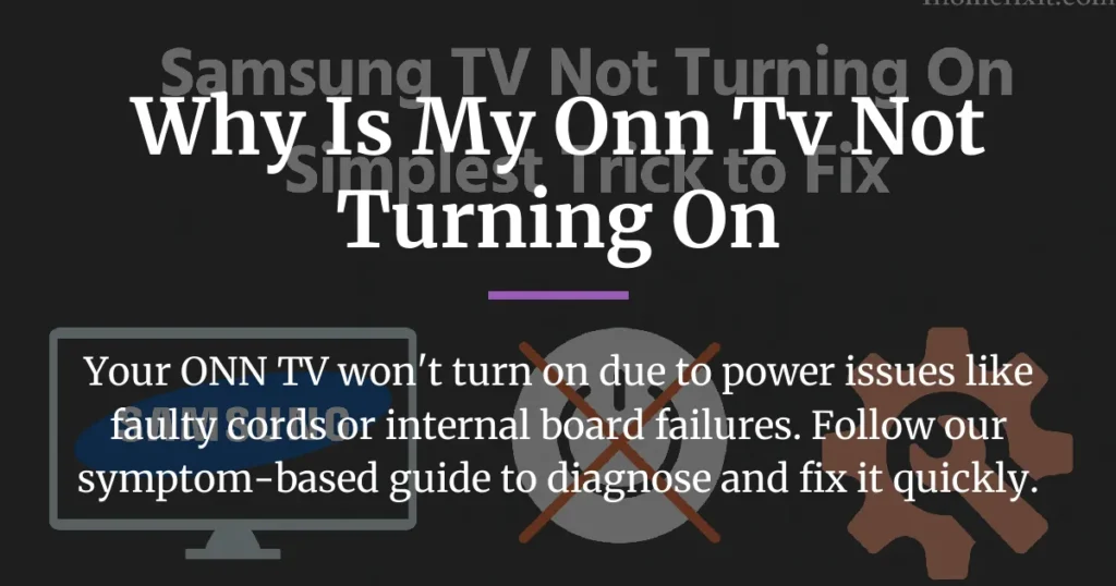 why is my onn tv not turning on