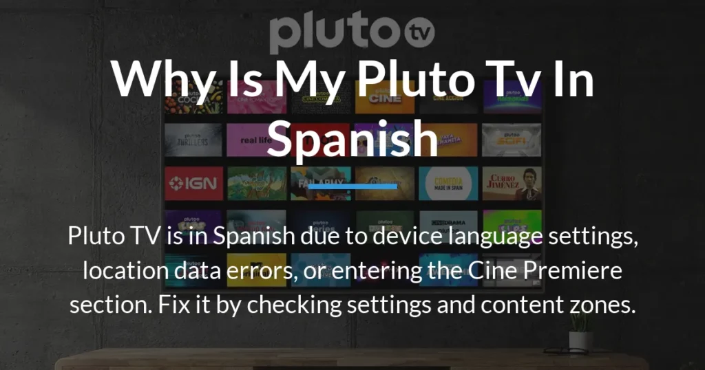 why is my pluto tv in spanish