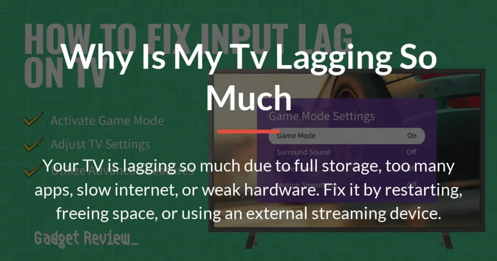 why is my tv lagging so much