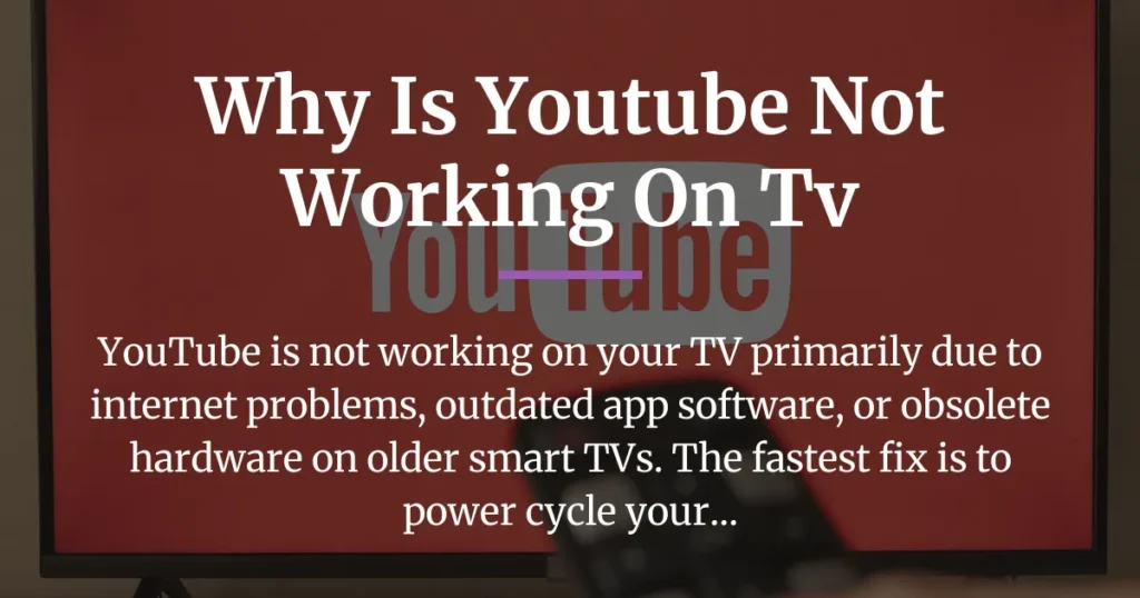 why is youtube not working on tv