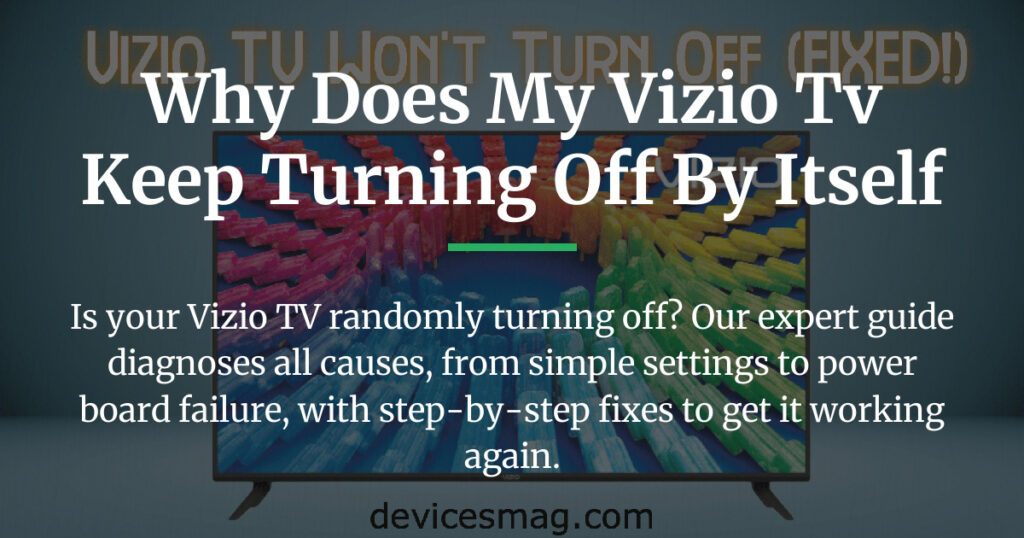 why does my vizio tv keep turning off by itself
