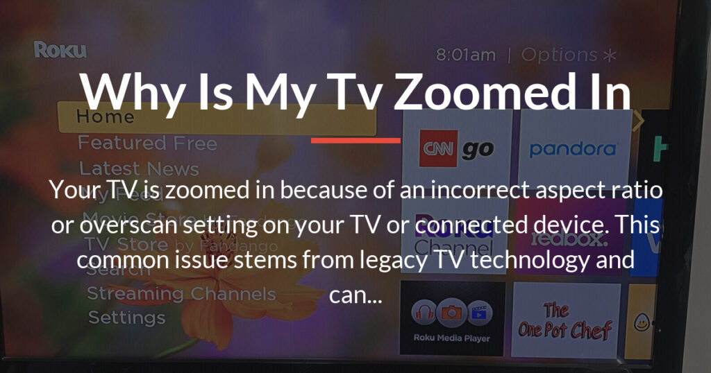 why is my tv zoomed in